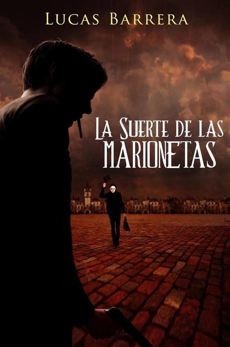 ENTREVISTA LUCAS BARRERA: Autor Suerte Marionetas