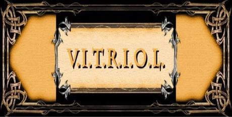 V.I.T.R.I.O.L.