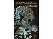 Aceptacion, Jeff VanderMeer