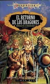 EL RETORNO DE LOS DRAGONES, de Margaret Weis y Tracy Hiickman.