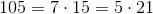 [;105=7\cdot15=5\cdot21;]