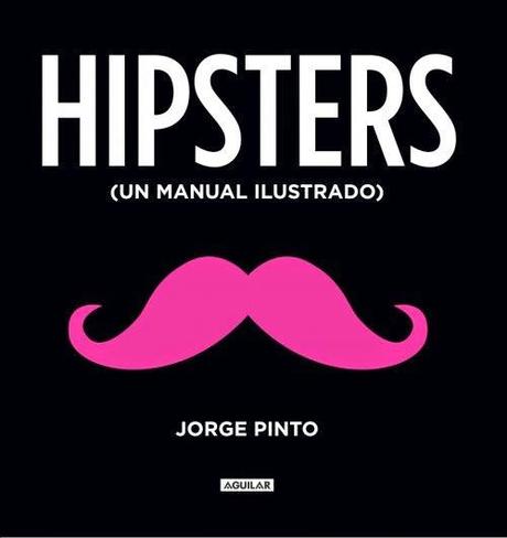 Reseña Hipsters - Jorge Pinto