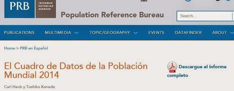 POPULATION REFERENCE BUREAU: UNA BUENA COLECCIÓN DE DATOS SOBRE LA POBLACIÓN MUNDIAL EN 2014 POPULATION REFERENCE BUREAU: UNA BUENA COLECCIÓN DE DATOS SOBRE LA POBLACIÓN MUNDIAL EN 2014