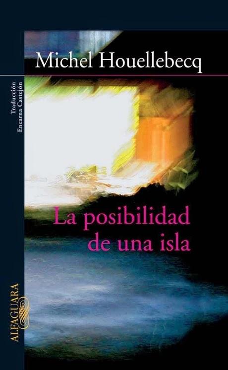 Michel Houllebecq - La posibilidad de una isla (crítica)