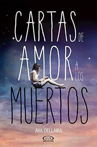 Reseña: Cartas de Amor a los muertos de Ava Dellaira