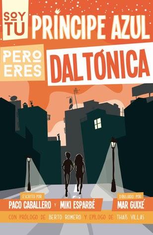 Foto-reseña: Soy tu príncipe azul pero eres daltónica de Paco Caballero y Miki Esparbé