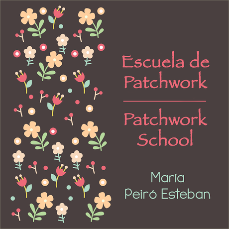 Escuela de Patchwork: pasos de elaboración de un quilt / Patchwork School: steps to create a quilt