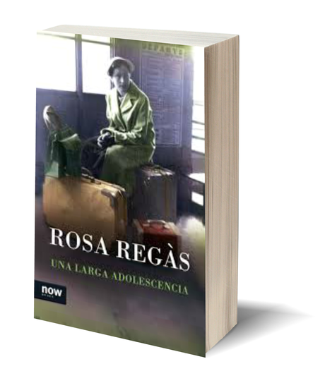 Una larga adolescencia de Rosa Regàs