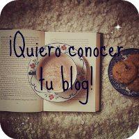 Quiero conocer tu blog.