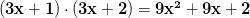 \mathbf{(3x+1)\cdot (3x+2)=9x^{2}+9x+2}