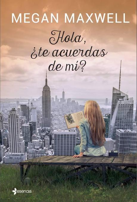Hola, ¿te acuerdas de mí? de Megan Maxwell
