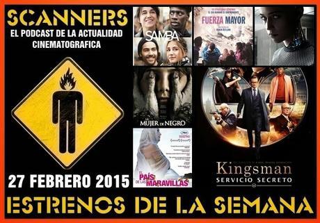 Estrenos de la Semana 27 de Febrero de 2015 por el Podcast Scanners