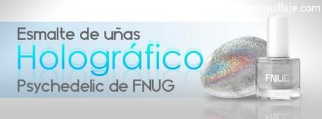 Review del esmalte de uñas holográfico Psychedelic de FNUG