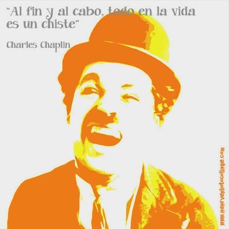 frases sobre pensamiento positivo y buen humor, Chaplin