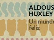 mundo feliz Aldous Huxley