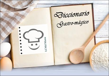 Diccionario gastro-mágico