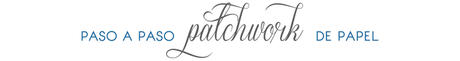 Paso a paso para hacer el Patchwork de Papel