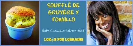 SOUFFLÉ DE GRUYÈRE Y TOMILLO - RETO COCINILLAS FEBRERO