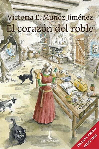 El corazón del roble, victoria e. muñoz jiménez, jose ramón ortega alba, editorial Nazarí.