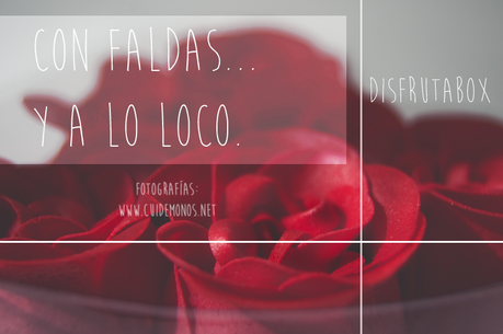 Con faldas y a lo loco