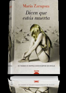 Dicen Que Estás Muerta. de María Zaragoza Hidalgo