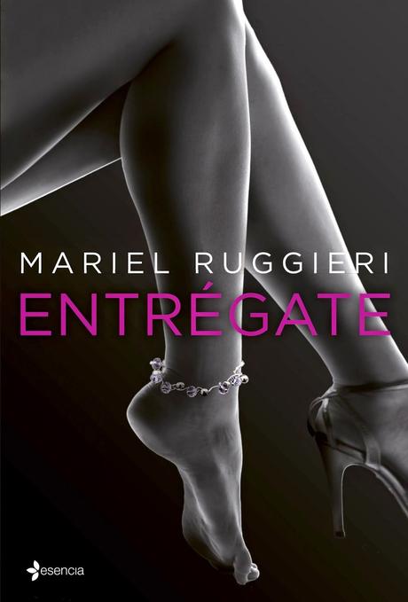 Reseña Entrégate de Mariel Ruggieri