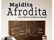 (#reseña) Maldita afrodita, José Gutiérrez Durán