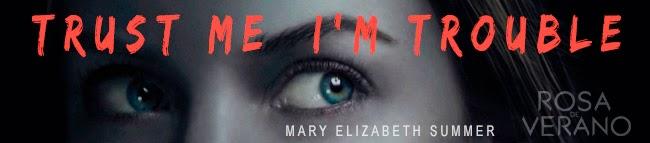 Portada revelada: Trust Me I'm Trouble de Mary Elizabeth Summer