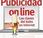 Publicidad online: Claves éxito internet