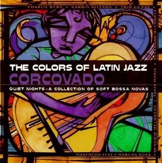 The Colors Of Latin Jazz-Corcovado!