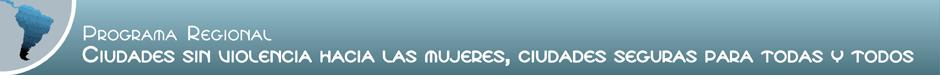 “Ciudades sin violencia hacia las mujeres, ciudades seguras para todos y todas” en Chile