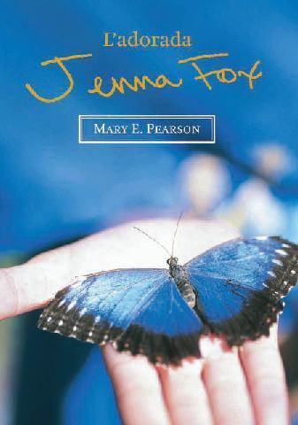 L'adorada Jenna Fox - Mary E. Pearson