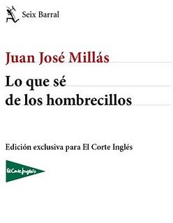 Lo que sé de los hombrecilos (Ediciones especiales El Cortes Inglés, FNAC, Casa del libro