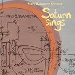 Mary Halvorson Quintet: Saturn Sings (2010)