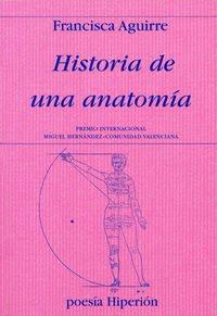 Francisca Aguirre. Historia de una anatomía