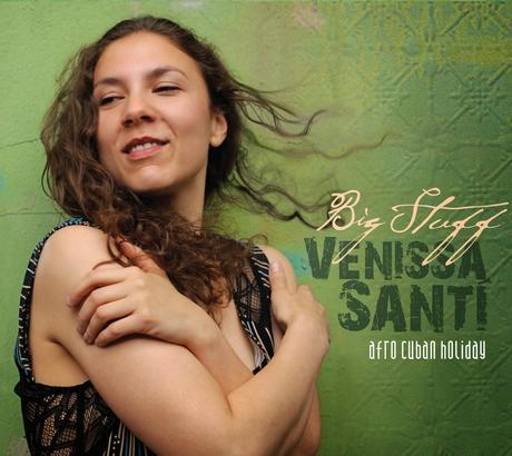 Venissa Santi - Big Stuff-Afro Cuban Holiday