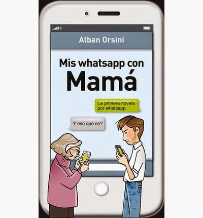 Mis whatsapp con mamá - Alban Orsini