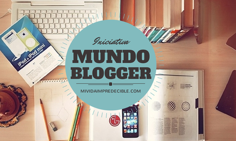 Mundo Blogger (4) [Conociendo Blogs]