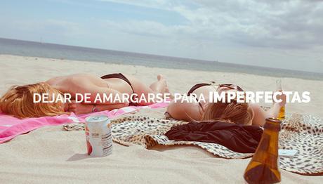 Dejar de amargarse para imperfectas Dejar de amargarse para imperfectas