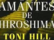 Reseña: amantes Hiroshima Toni Hill