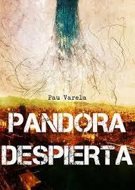 PANDORA DESPIERTA, de Pau Varela.