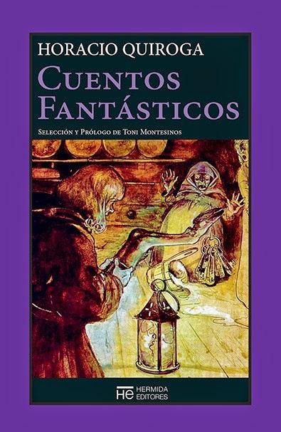 Horacio Quiroga. Cuentos fantásticos