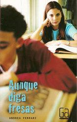 Aunque diga fresas Aunque diga fresas