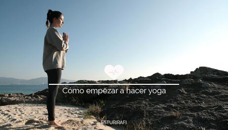 Cómo empezar a hacer yoga Cómo empezar a hacer yoga