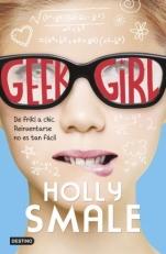 Geek Girl (Geek Girl I) Holly Smale