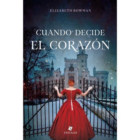 Reseña: Cuando decide el corazón de Elizabeth Bowman