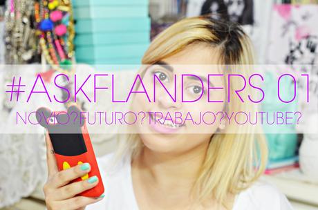 #ASKFLANDERS 01: NOVIO?TRABAJO?FAMILIA?YOUTUBE?