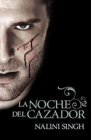 La Noche del Cazador - Psi/Cambiantes #1 - Nalini Singh