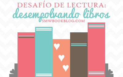 Desafío Literario 2015 - 2da Parte: Desempolvando Libros