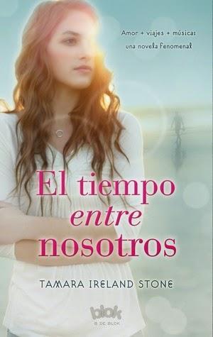 El tiempo entre nosotros - El tiempo entre nosotros, #1 - Tamara Ireland Stone El tiempo entre nosotros - El tiempo entre nosotros, #2 - Tamara Ireland Stone